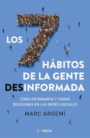 LOS SIETE HABITOS DE LA GENTE DESINFORMADA