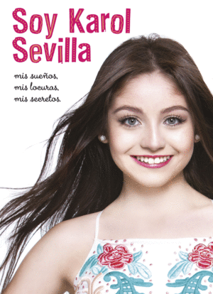 SOY KAROL SEVILLA. BIOGRAFIA OFICIAL