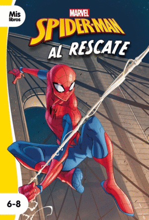 SPIDER-MAN. AL RESCATE  MIS LIBROS 6-8 AOS