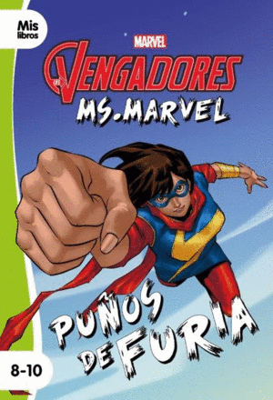 LOS VENGADORES. MS. MARVEL. PUOS DE FURIA