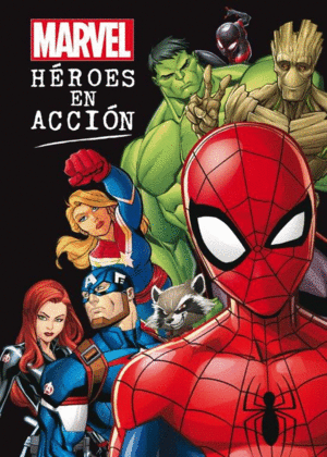 MARVEL. HEROES EN ACCION