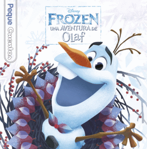 FROZEN:UNA AVENTURA DE OLAF PEQUECUENTOS