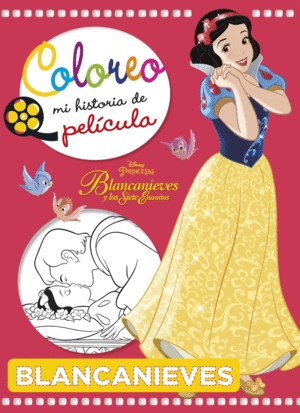 BLANCANIEVES. COLOREO MI HISTORIA DE PELICULA