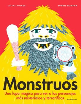 MONSTRUOS. UNA LUPA M�GICA PARA VER A LOS PERSONAJ