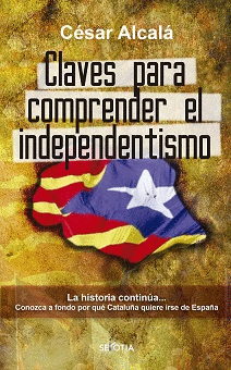 CLAVES PARA COMPRENDER EL INDEPENDENTISMO