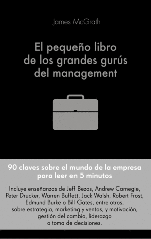 EL PEQUE�O LIBRO DE LOS GRANDES GURUS DEL MANAGEME
