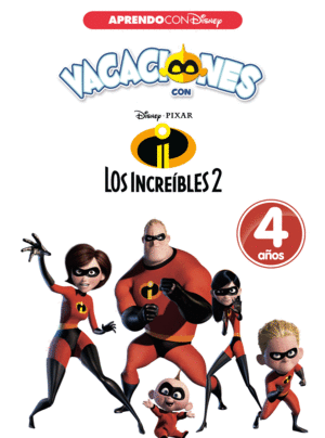 VACACIONES CON LOS INCREIBLES 2. 4 AOS