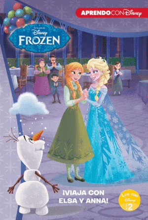 FROZEN  VIAJA CON ELSA Y ANNA!