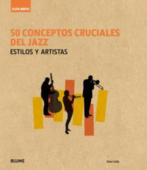 50 CONCEPTOS CRUCIALES DEL JAZZ