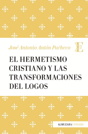 HERMETISMO CRISTIANO Y LA TRANSFORMACIN DEL LOGOS, EL