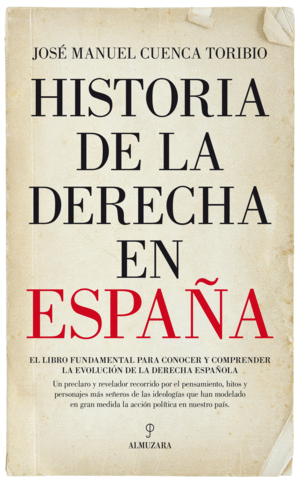 HISTORIA DE LA DERECHA EN ESPAA