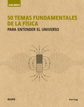 50 TEMAS FUNDAMENTALES DE LA FSICA