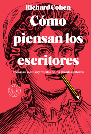 C�MO PIENSAN LOS ESCRITORES