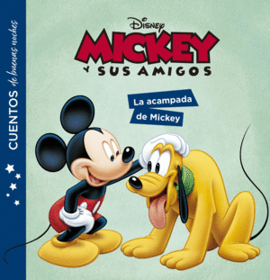 MICKEY Y SUS AMIGOS. CUENTOS DE BUENAS NOCHES. LA ACAMPADA DE MIC