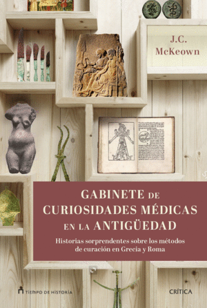 GABINETE DE CURIOSIDADES M�DICAS DE LA ANTIG�EDAD