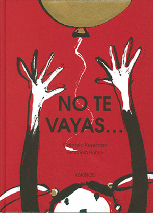 NO TE VAYAS...