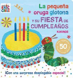 LA PEQUEA ORUGA GLOTONA Y SU FIESTA DE CUMPLEAOS    CARTONE