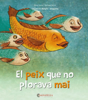 PEIX QUE NO PLORAVA MAI, EL