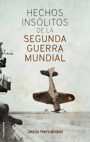 HECHOS INSLITOS DE LA SEGUNDA GUERRA MUNDIAL