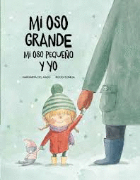 MI OSO GRANDE, MI OSO PEQUEO Y YO