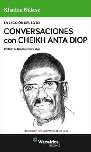 LA LECCCI�N DEL LOTO CONVERSACIONES CON CHEIKH ANTA DIOP