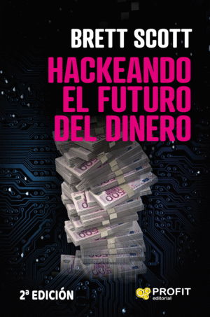 HACKEANDO EL FUTURO DEL DINERO