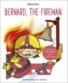 BERNARD, THE FIREMAN     IN CAPITAL LETTERS AND LOWERCASE