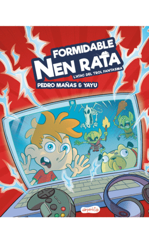 FORMIDABLE NEN RATA 1 ATAC DEL TROL FANTASMA