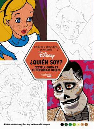 COLOREA Y DESCUBRE EL MISTERIO DISNEY. QUIN SOY?