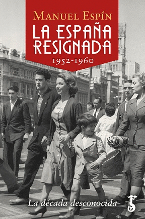 LA ESPAA RESIGNADA. 1952-1960