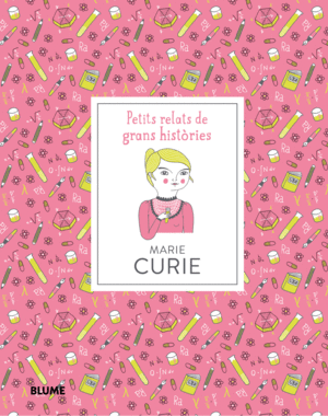 MARIE CURIE  PETITS RELATS DE GRANS HISTRIES