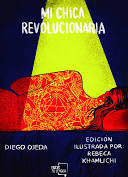 MI CHICA REVOLUCIONARIA. ILUSTRADO