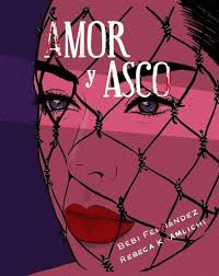 AMOR Y ASCO   -ILUSTRADO-
