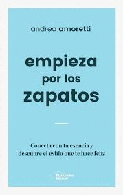 EMPIEZA POR LOS ZAPATOS