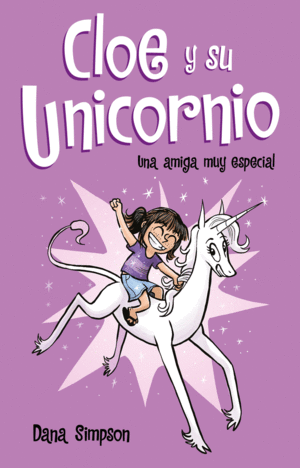 CLOE Y SU UNICORNIO 1 UNA AMIGA MUY ESPECIAL