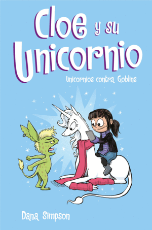 CLOE Y SU UNICORNIO 3 UNICORNIOS CONTRA GOBLINS