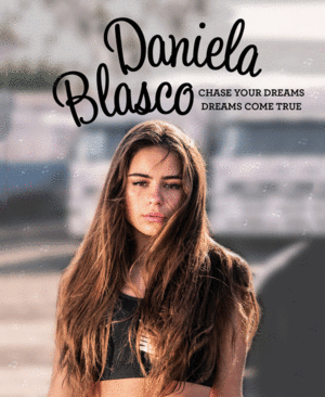 DANIELA BLASCO CHASE YOUR DREAMS, DREAMS COME TRUE