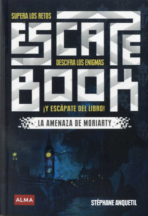 37.AMENAZA DE MORIARTY, LA.(ESCAPE BOOK)