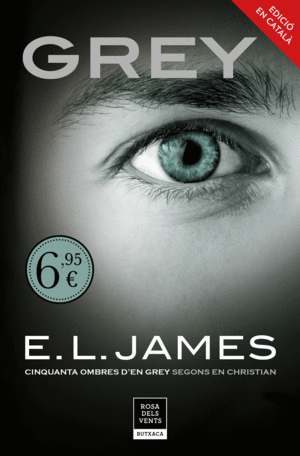 GREY (CINQUANTA OMBRES SEGONS EN CHRISTIAN GREY 1)