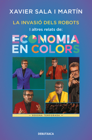 LA INVASI DELS ROBOTS I ALTRES RELATS D'ECONOMIA EN COLORS