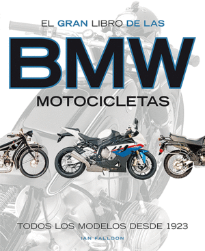 EL GRAN LIBRO DE LAS BMW MOTOCICLETAS