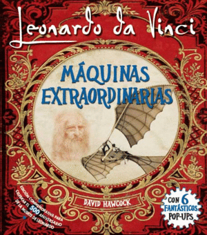 LEONARDO DA VINCI, MQUINAS EXTRAORDINARIAS POP-UP