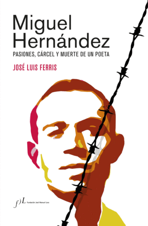 MIGUEL HERNANDEZ (EDICION CORREGIDA Y AUMENTADA)