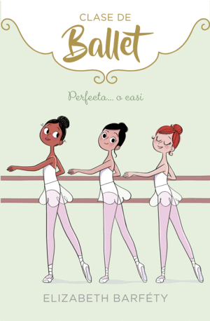 CLASE DE BALLET 2  PERFECTA... O CASI