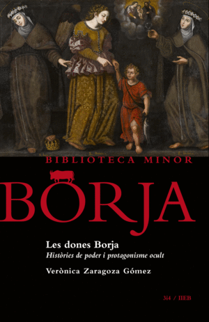 DONES BORJA. HISTRIES DE PODER I PROTAGONISME OCULT, LES