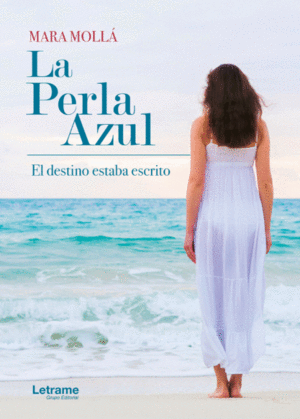 LA PERLA AZUL. EL DESTINO ESTABA ESCRITO