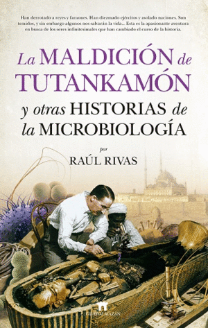 MALDICION DE TUTANKAMON Y OTRAS HISTORIAS DE LA  MICBROBIOL