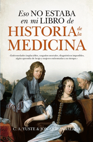 HISTORIA DE LA MEDICINA  ESO NO ESTABA EN MI LIBRO DE