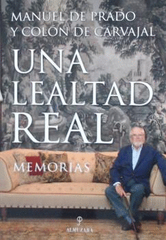 UNA LEALTAD REAL  MEMORIAS