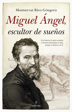 MIGUEL ANGEL, ESCULTOR DE SUE�OS